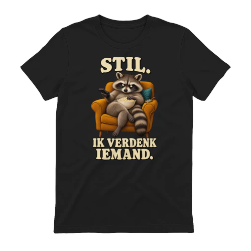 STIL. IK VERDENK IEMAND.