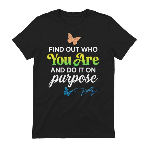 Find out who you are Dolly motivation