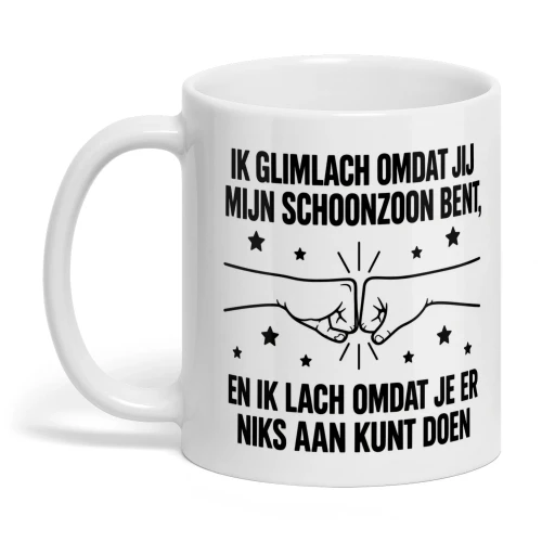 IK GLIMLACH OMDAT JIJ MIJN SCHOONZOON BENT