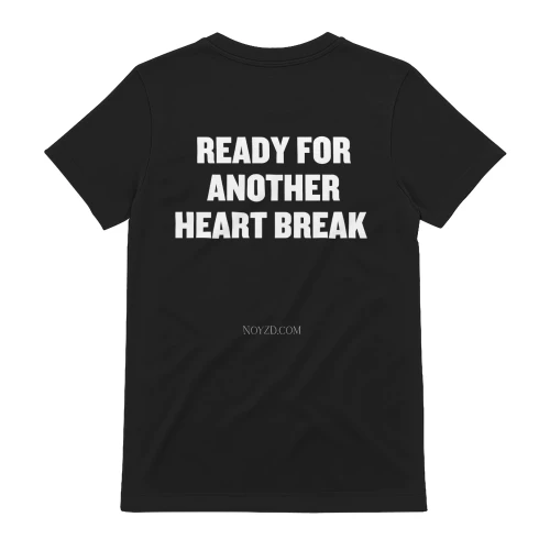 ready for another heartbreak shirt black