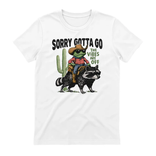 Sorry Gotta Go The Vibes Are Off