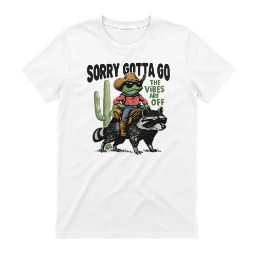 Sorry Gotta Go The Vibes Are Off