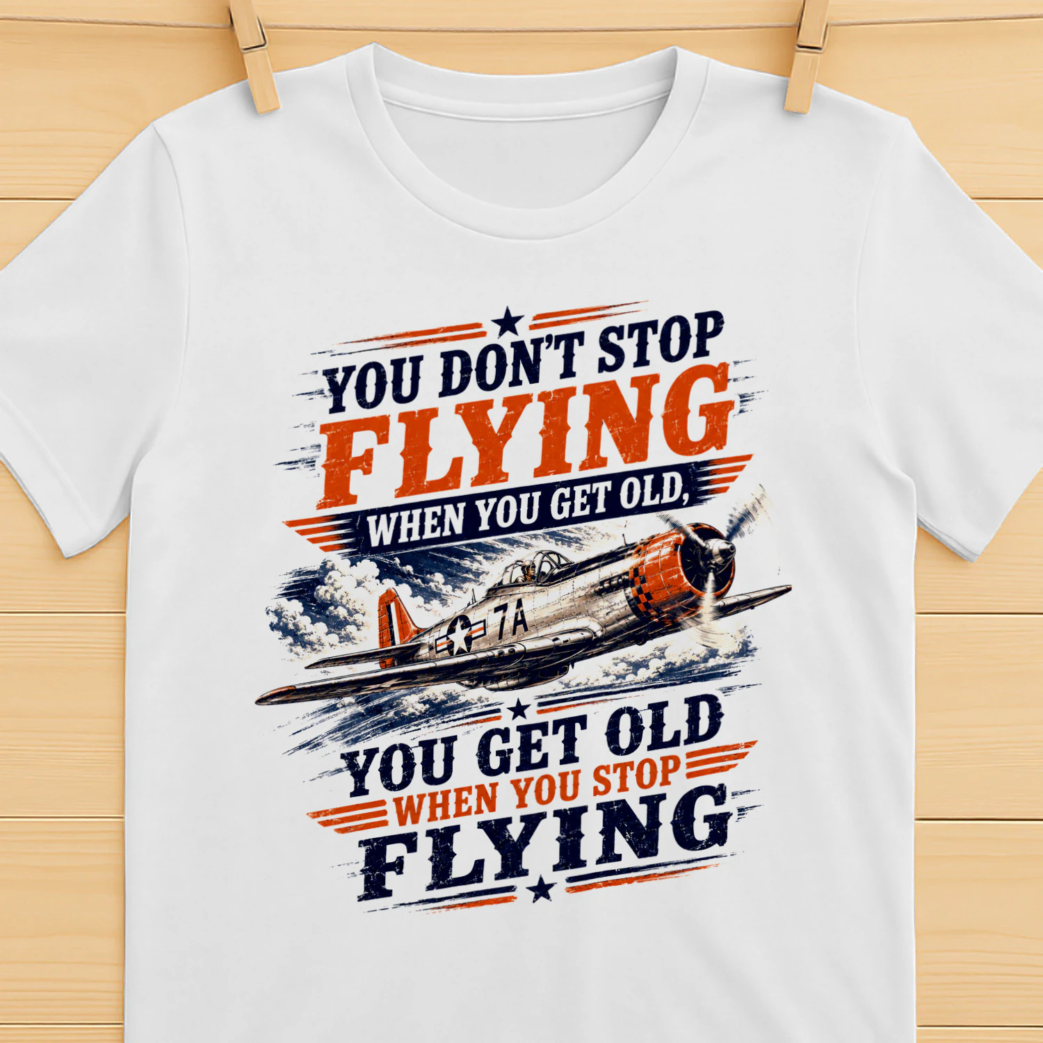 TEU0612 You Don't Stop Flying When You Get Old You Get Old When You Stop  Flying