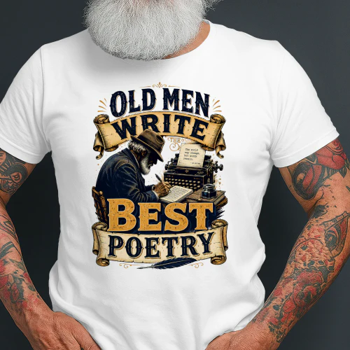 TEU0338 Old Men Write Best Poestry
