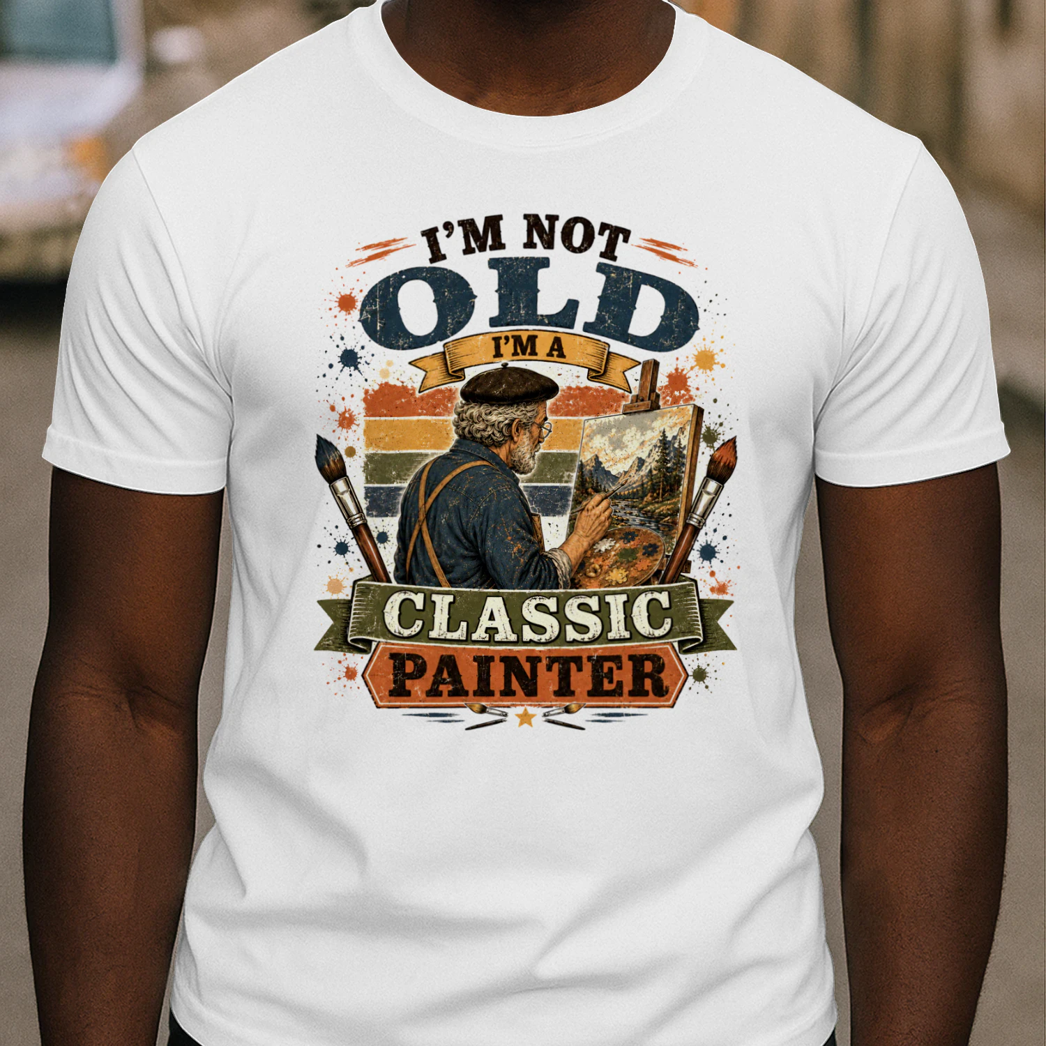 TEU0278 I'm Not Old I'm A Classic Painter