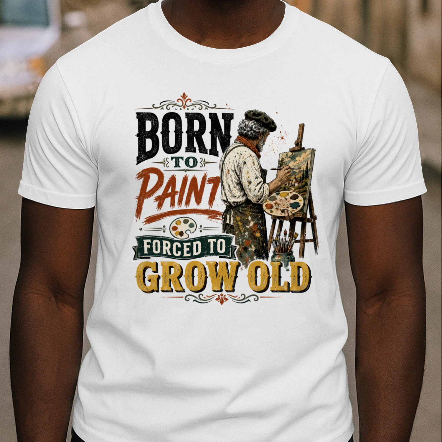 TEU0281 Born To Paint Forced To Grow Old