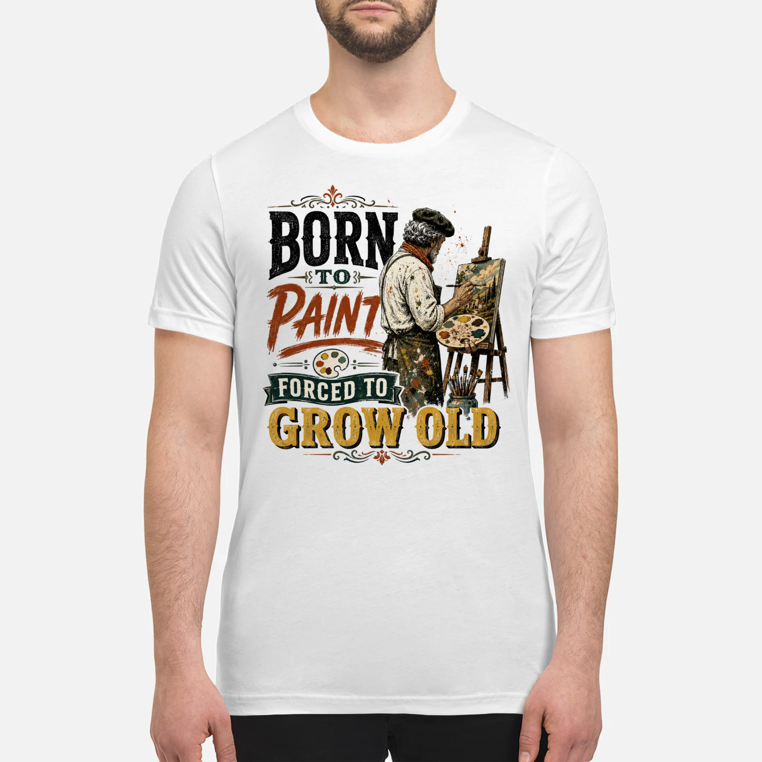 TEU0281 Born To Paint Forced To Grow Old