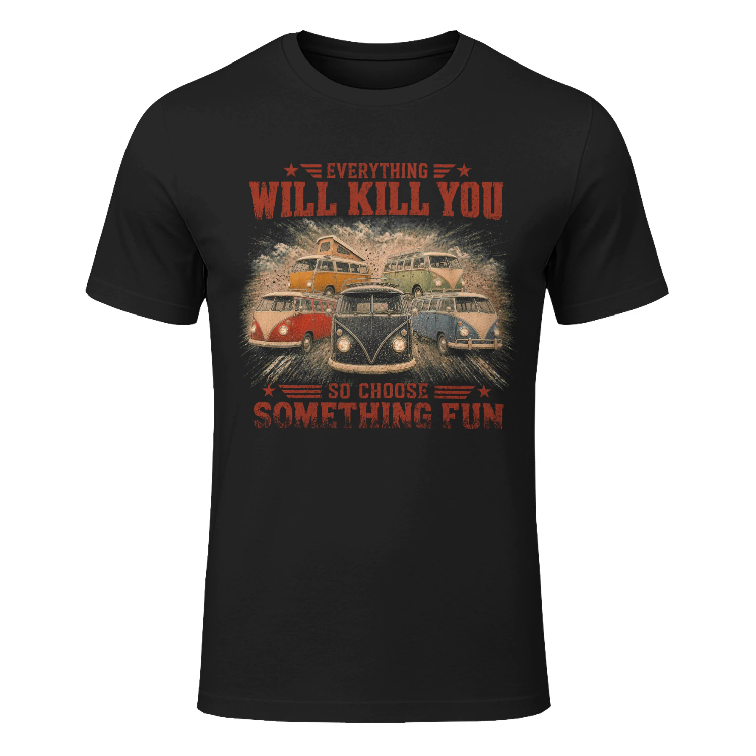TEU0193 Everything Will Kill You - So Choose Something Fun