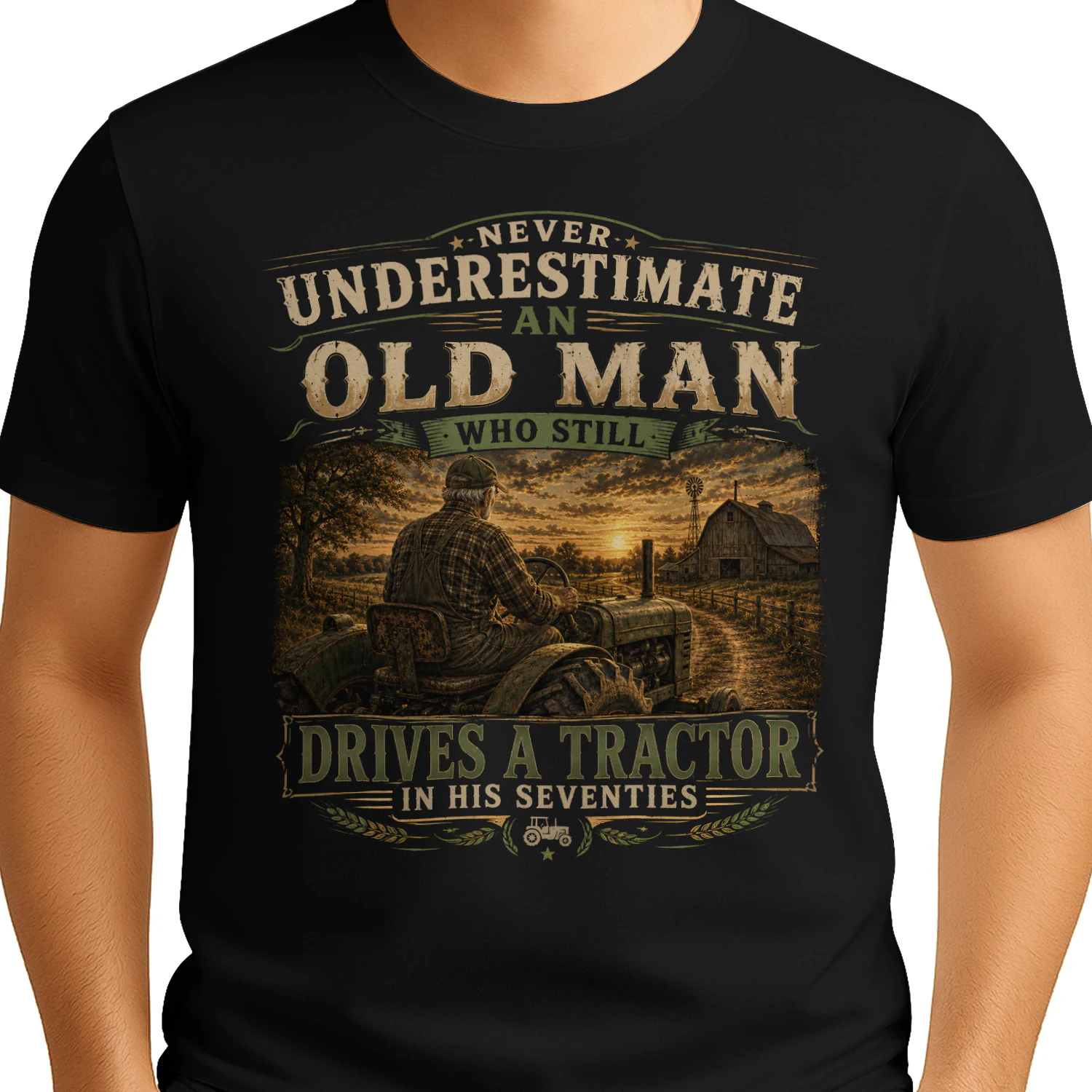 Never Underestimate An Old Man Who Drives A Tractor T-Shirt