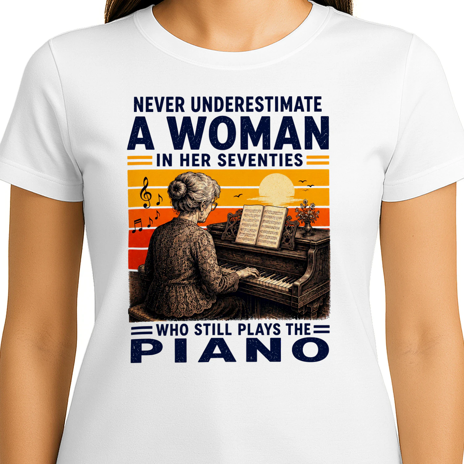TEU0358 Never Underestimate A Woman In Her Seventies Who Still Plays The Piano