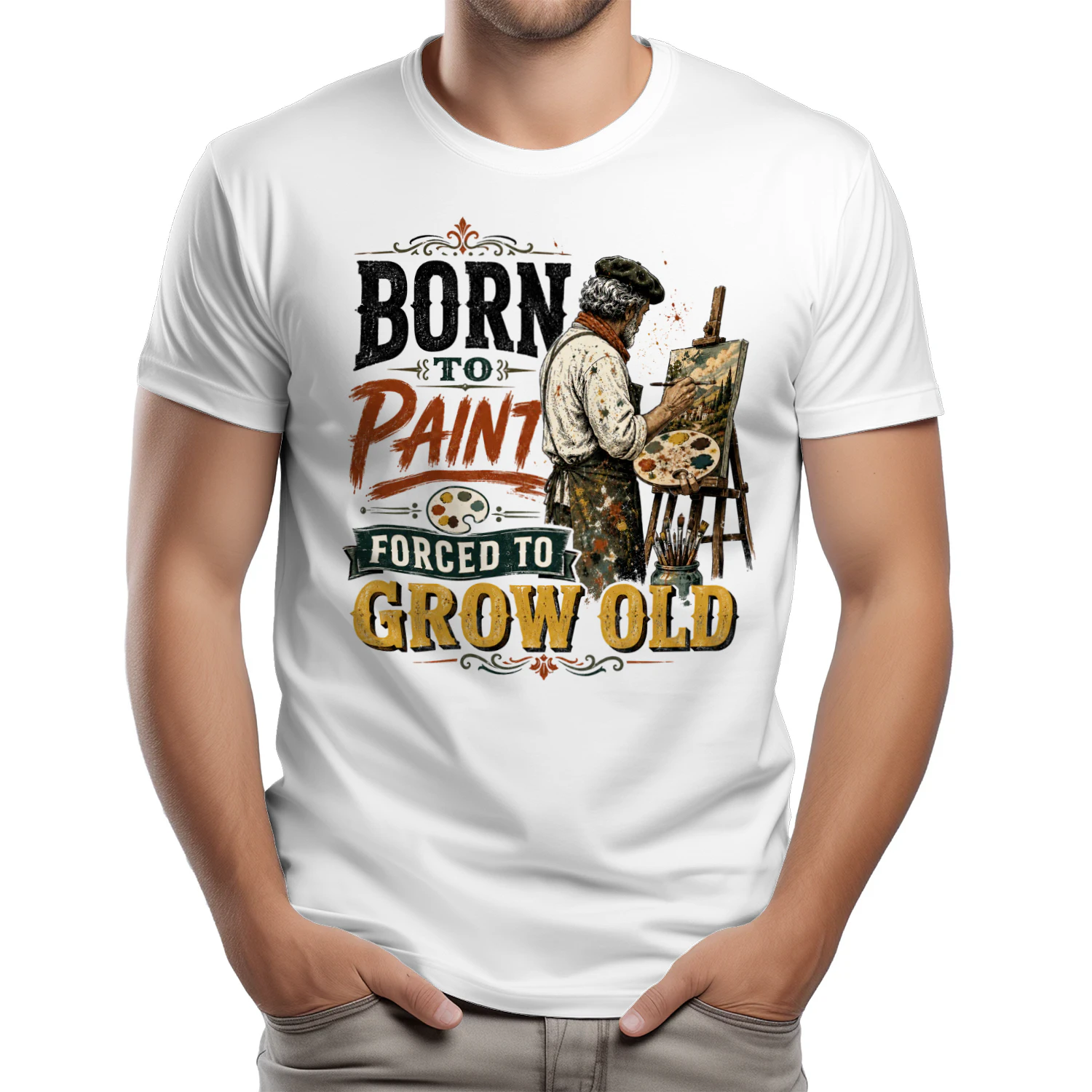 TEU0281 Born To Paint Forced To Grow Old