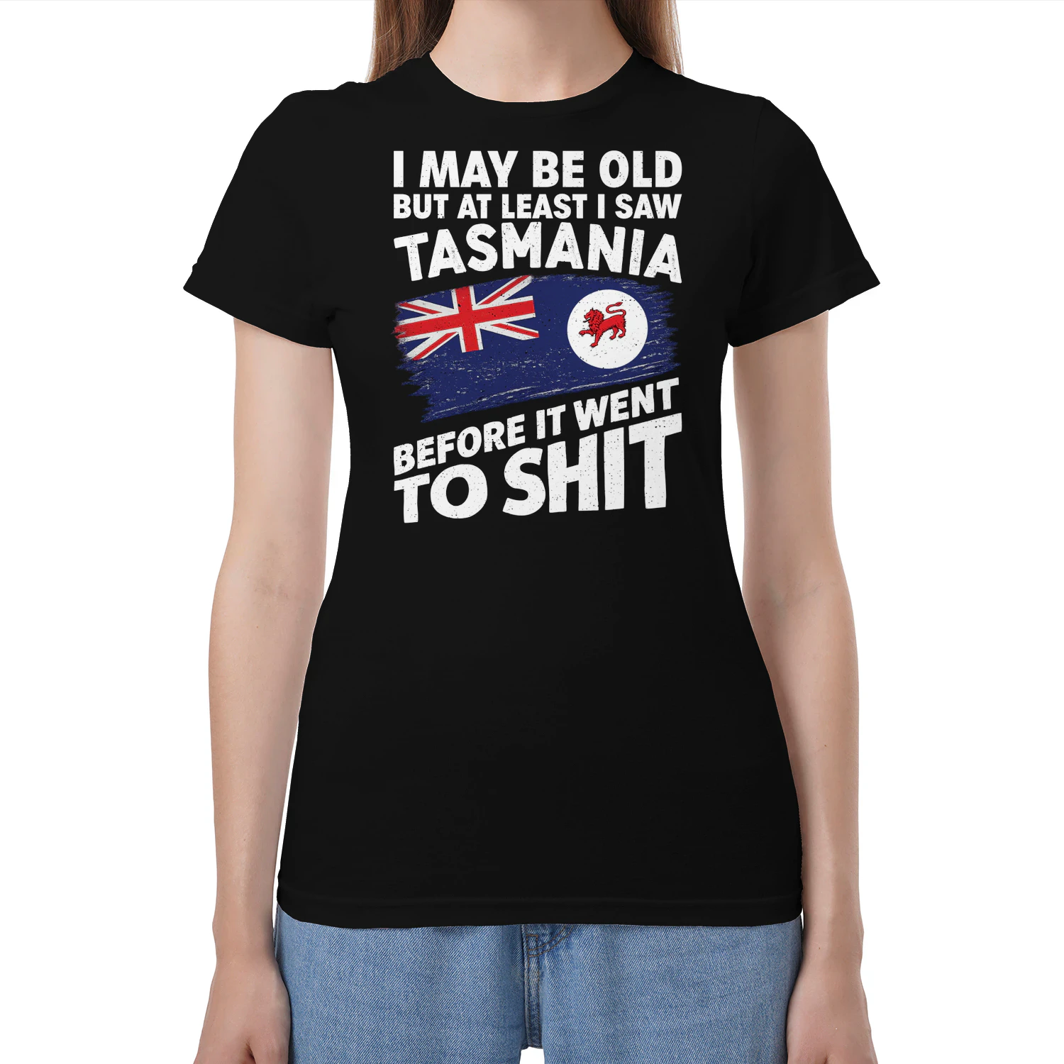 I May Be Old, But At Least I Saw Tasmania – Limited Edition
