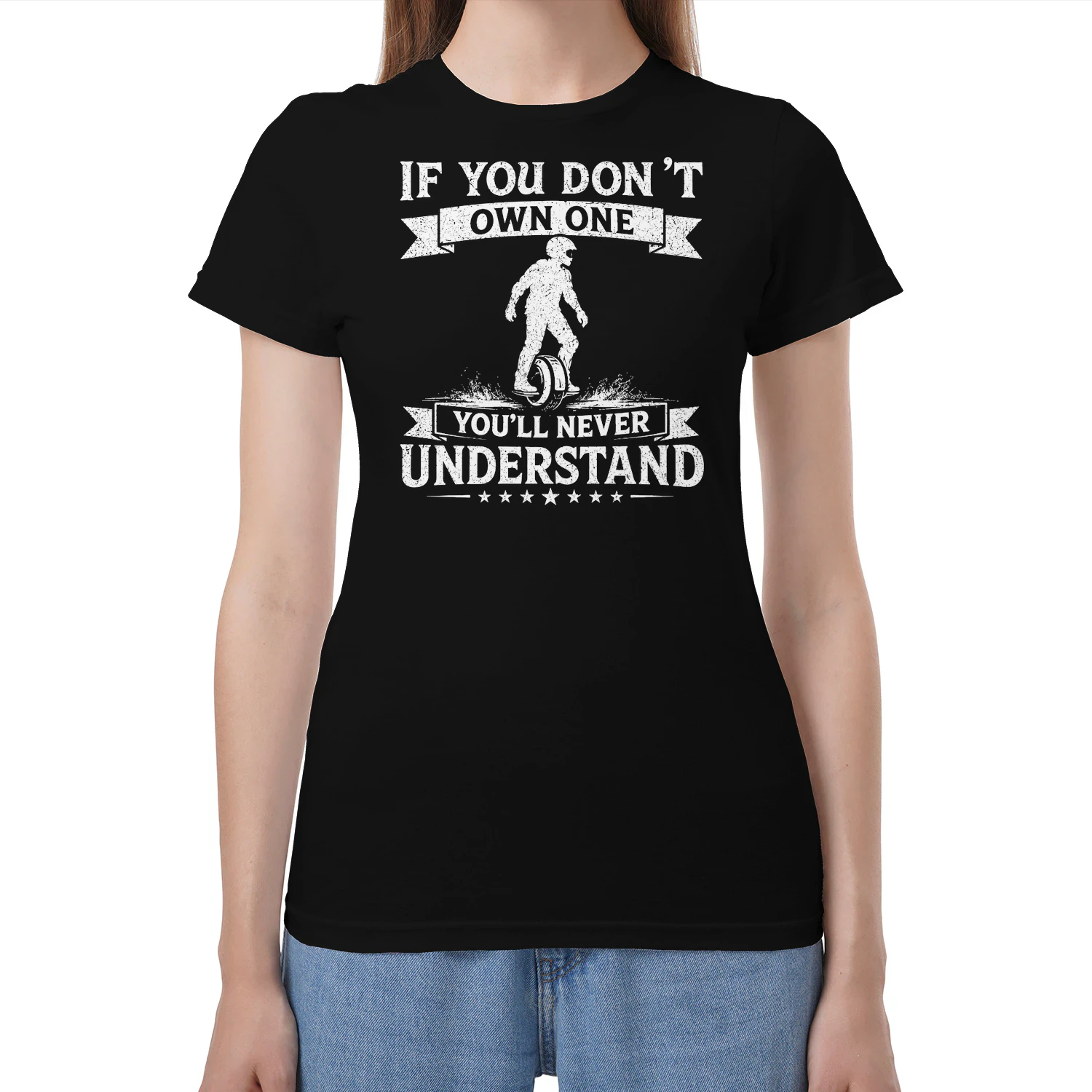 If You Don't Own One You'll Never Understand Electric Unicycle T-Shirt – Funny Electric Unicycle Rider Gift