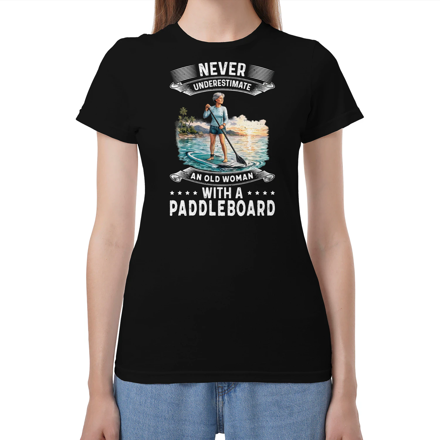Never Underestimate An Old Woman With A Paddleboard Shirt – Funny Stand Up Paddleboarding T-Shirt for Women – SUP Lover Gift