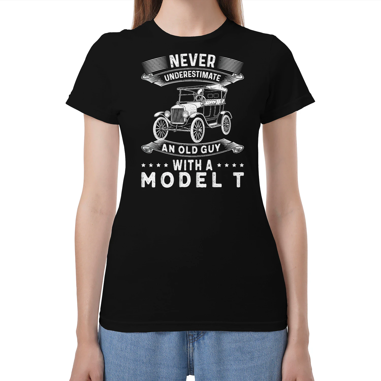 NEVER UNDERESTIMATE AN OLD GUY WITH A MODEL T