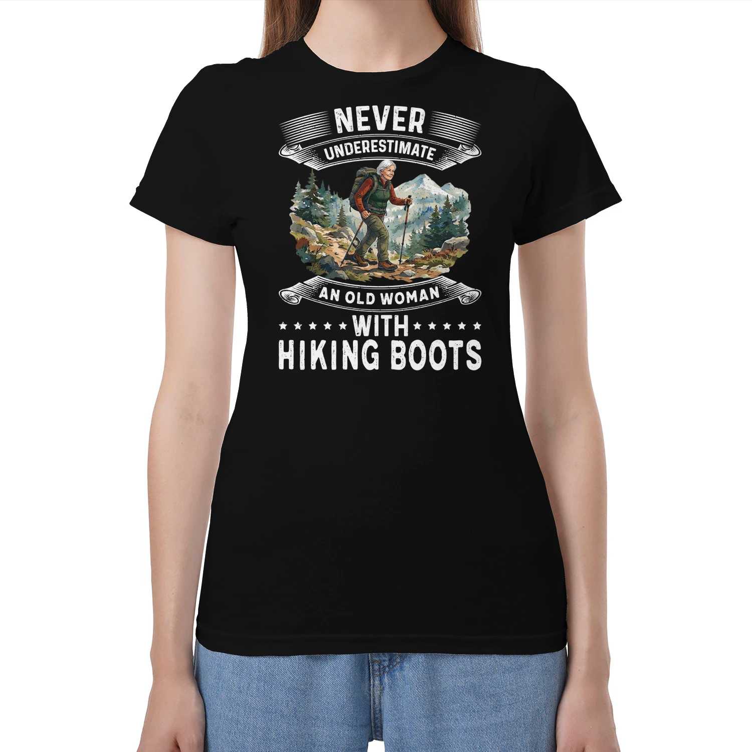 Never Underestimate An Old Woman With Hiking Boots Shirt – Funny Hiking T-Shirt for Women – Outdoor Adventure Gift
