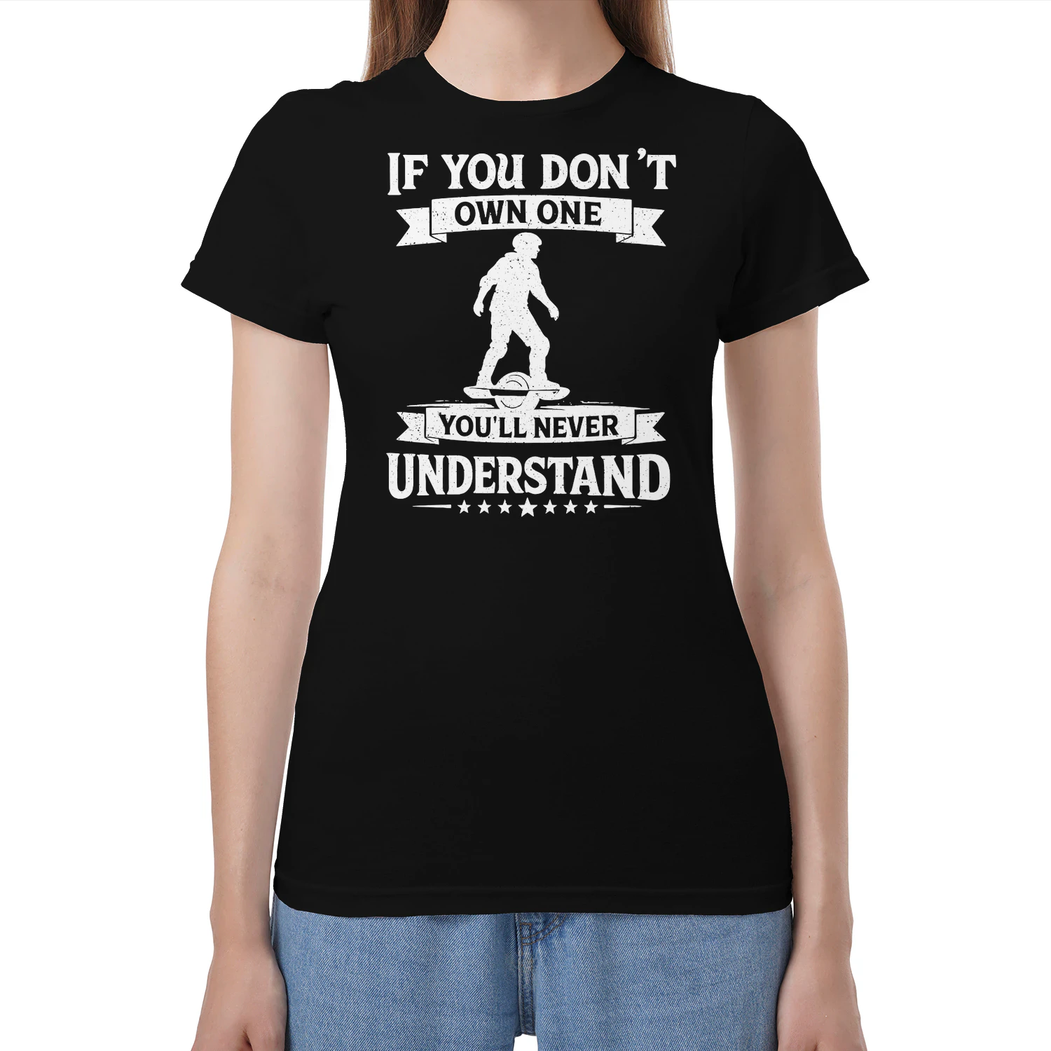 If You Don't Own One You'll Never Understand Onewheel T-Shirt – Funny Onewheel Rider Gift