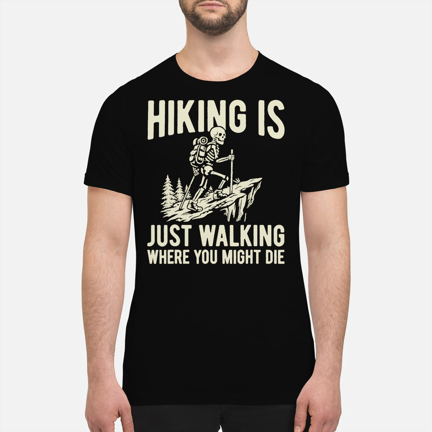 Funny Hiking T-Shirt, Hiking Is Just Walking Where You Might Die, Hiker Gift, Outdoor Adventure Shirt