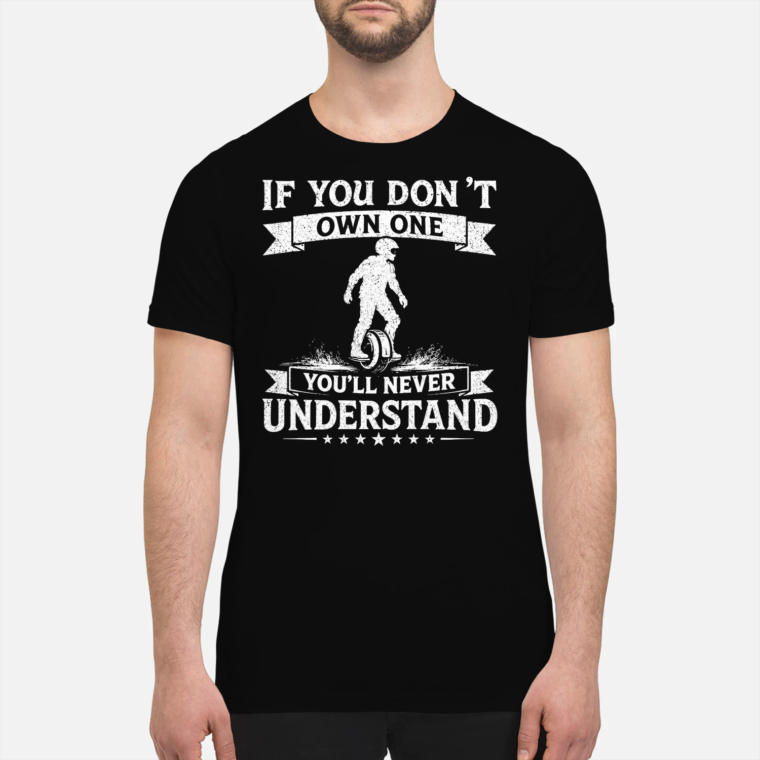 If You Don't Own One You'll Never Understand Electric Unicycle T-Shirt – Funny Electric Unicycle Rider Gift