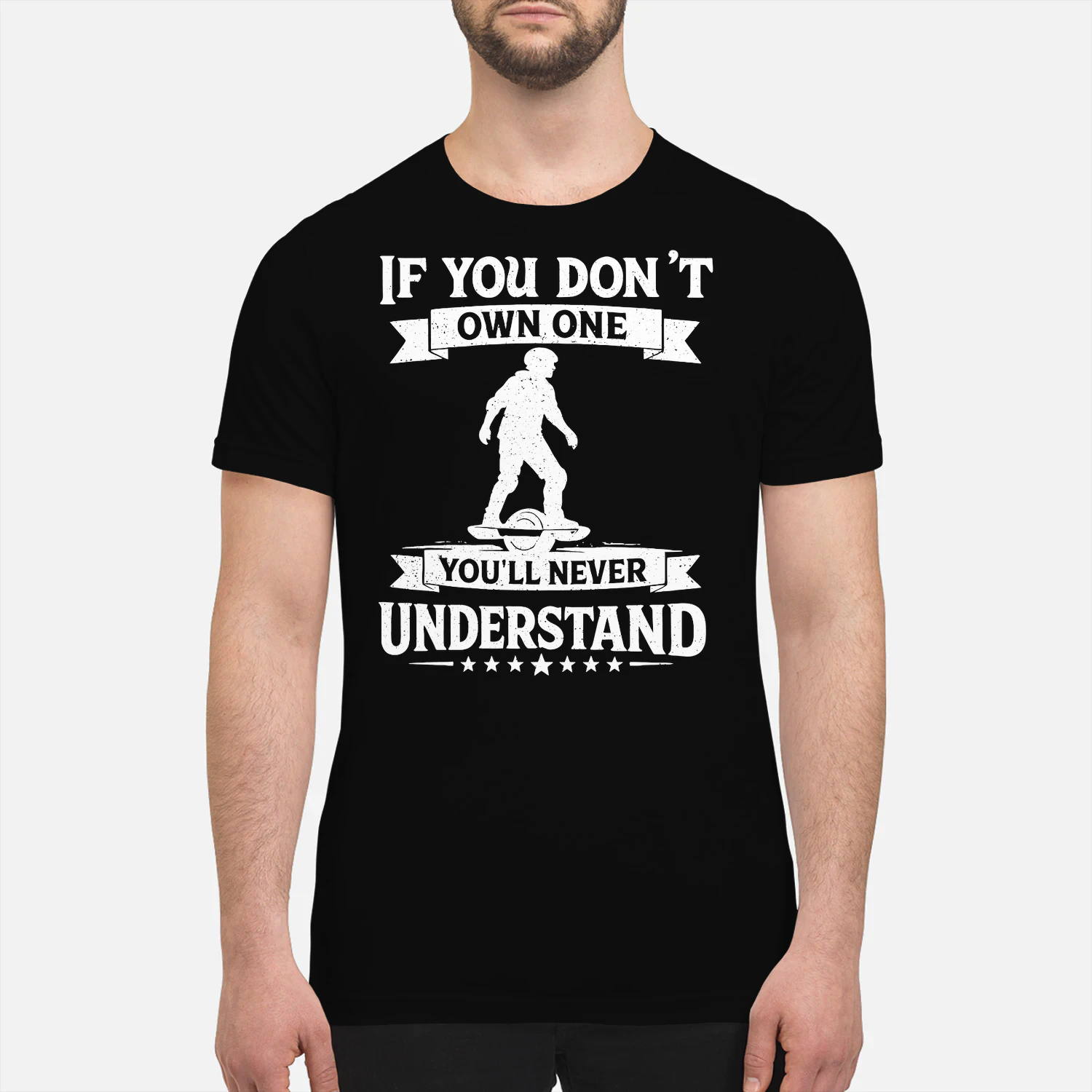 If You Don't Own One You'll Never Understand Onewheel T-Shirt – Funny Onewheel Rider Gift