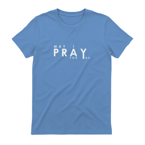 May i pray for you