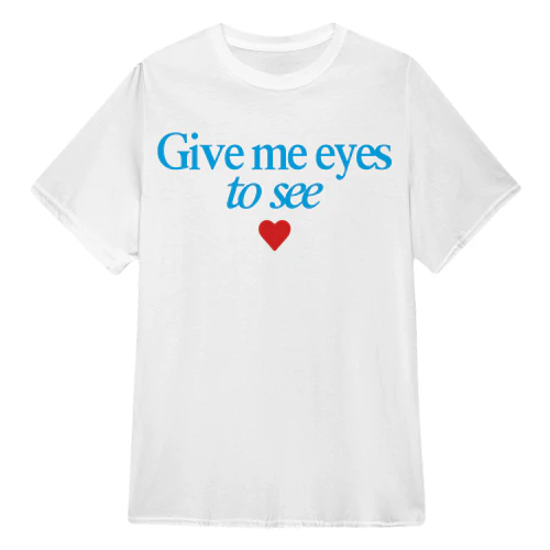 Give Me Eyes to See
