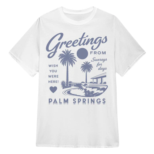 Greetings From Palm Springs