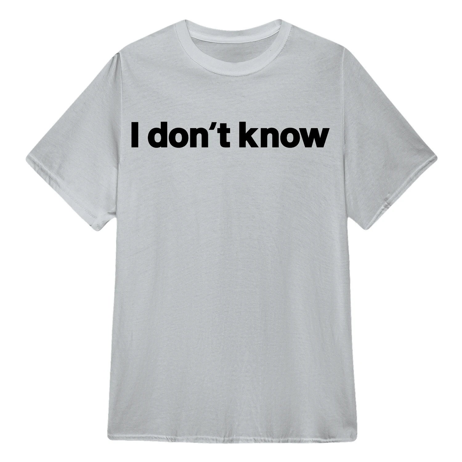 I Don't Know