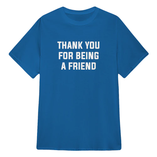 Thank You for Being a Friend