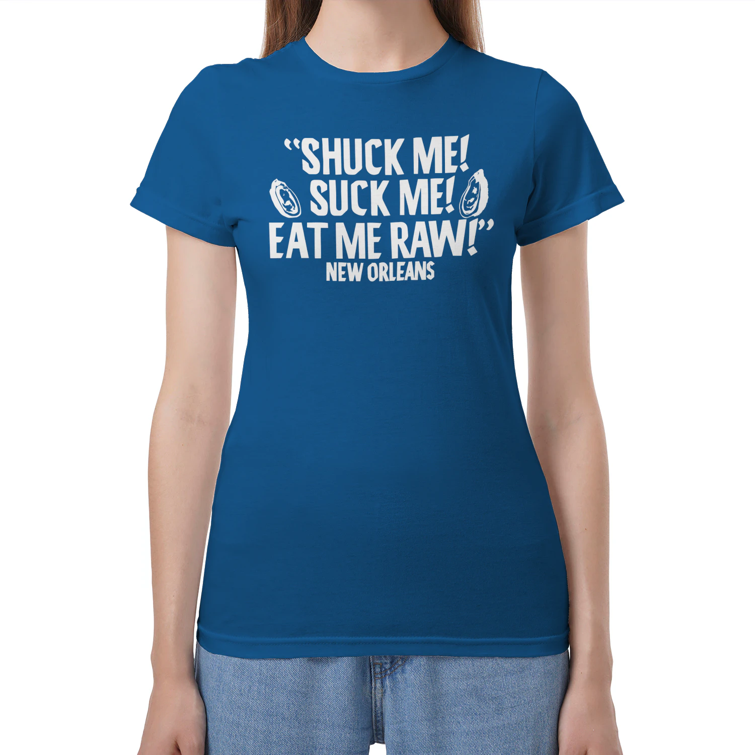 Shuck Me! Suck Me! Eat Me Raw!