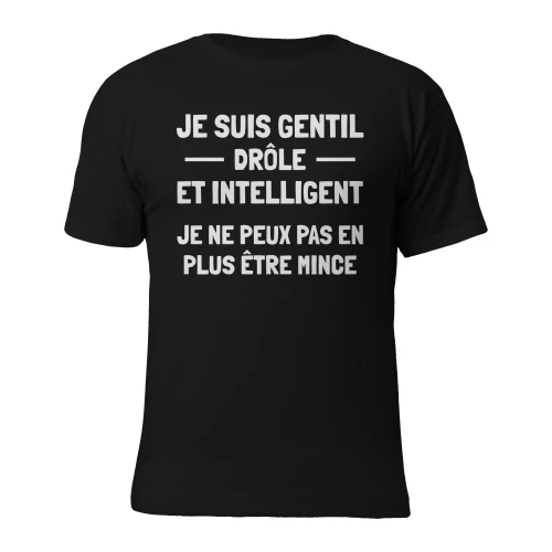 Je suis gentil, drôle et intelligent, je ne peux pas en plus être mince