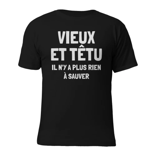 Vieux et têtu, il n'y a plus rien à sauver