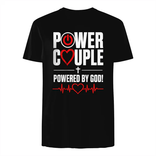 Power Couple Powered By God Christian Matching Couples T-Shirt