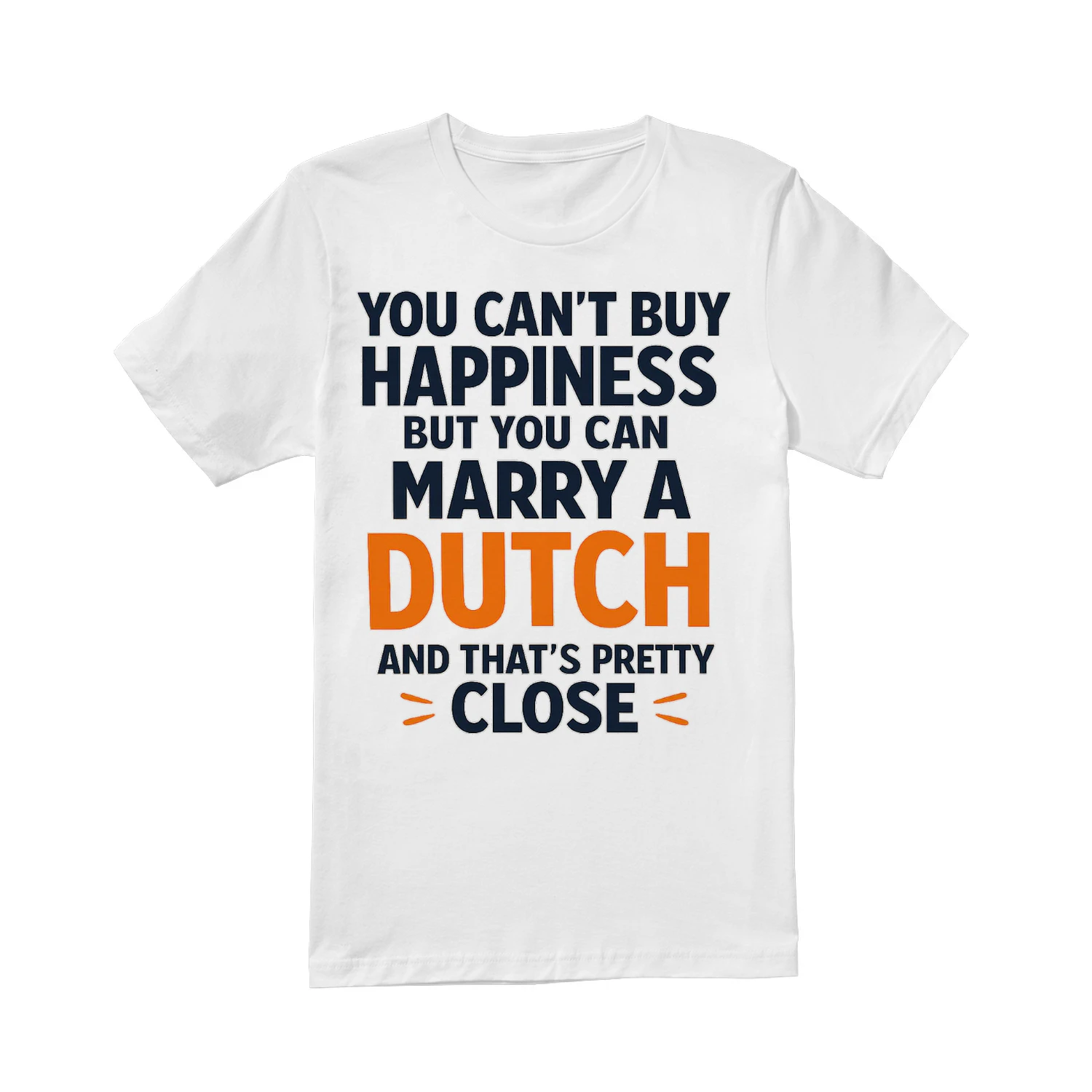 You Can't Buy Happiness — But You Can Marry A Dutch