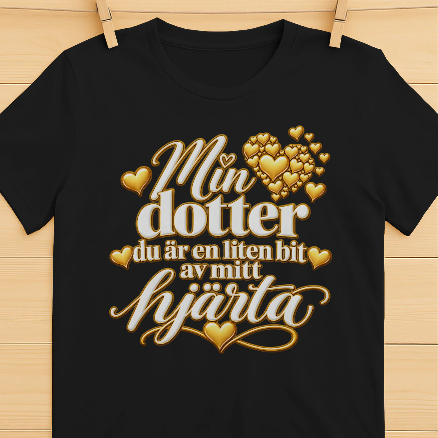 Min dotter du är en liten bit av mitt hjärta – Kärleksfull T-shirt för mamma