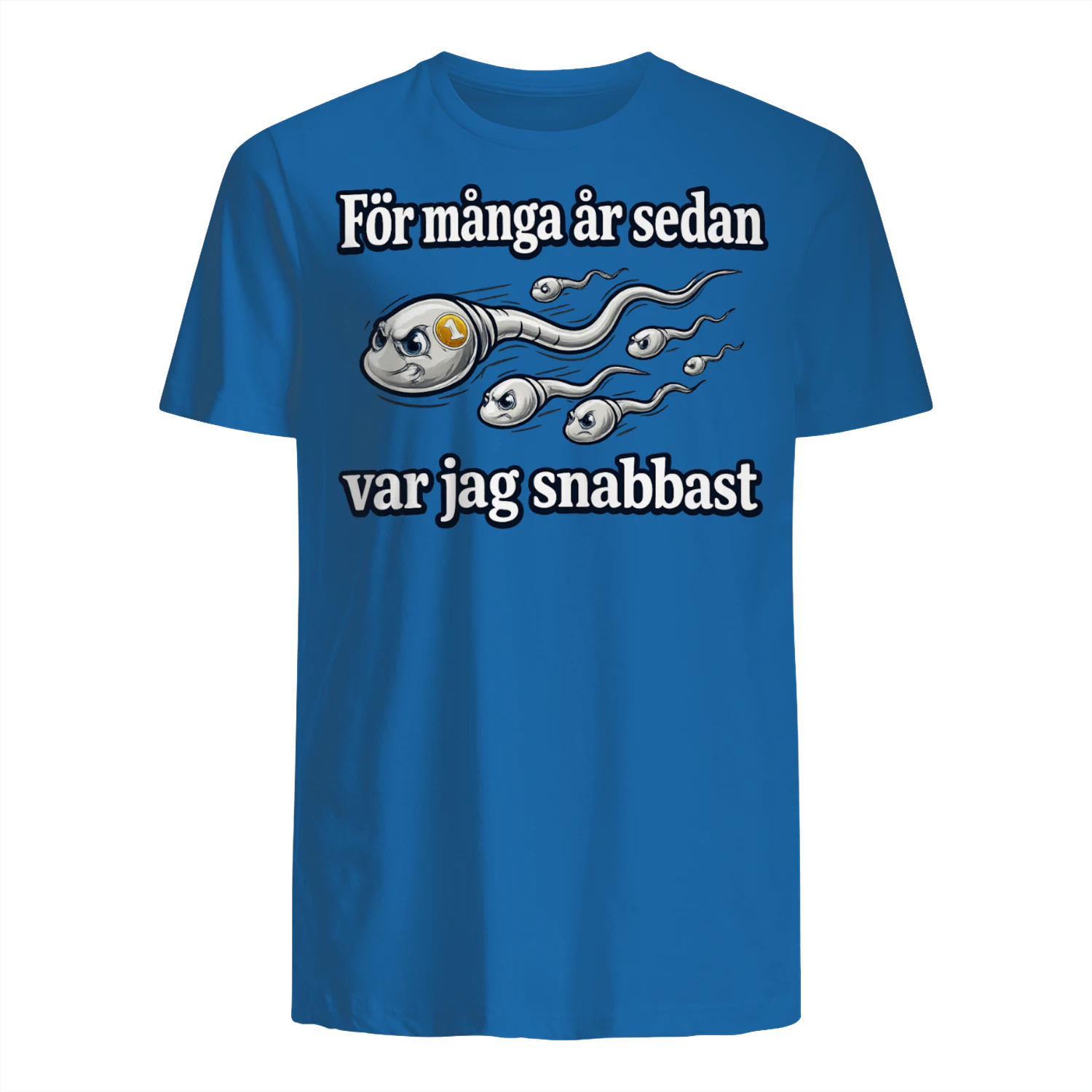 Jag Var Snabbast Förr – Rolig T-shirt