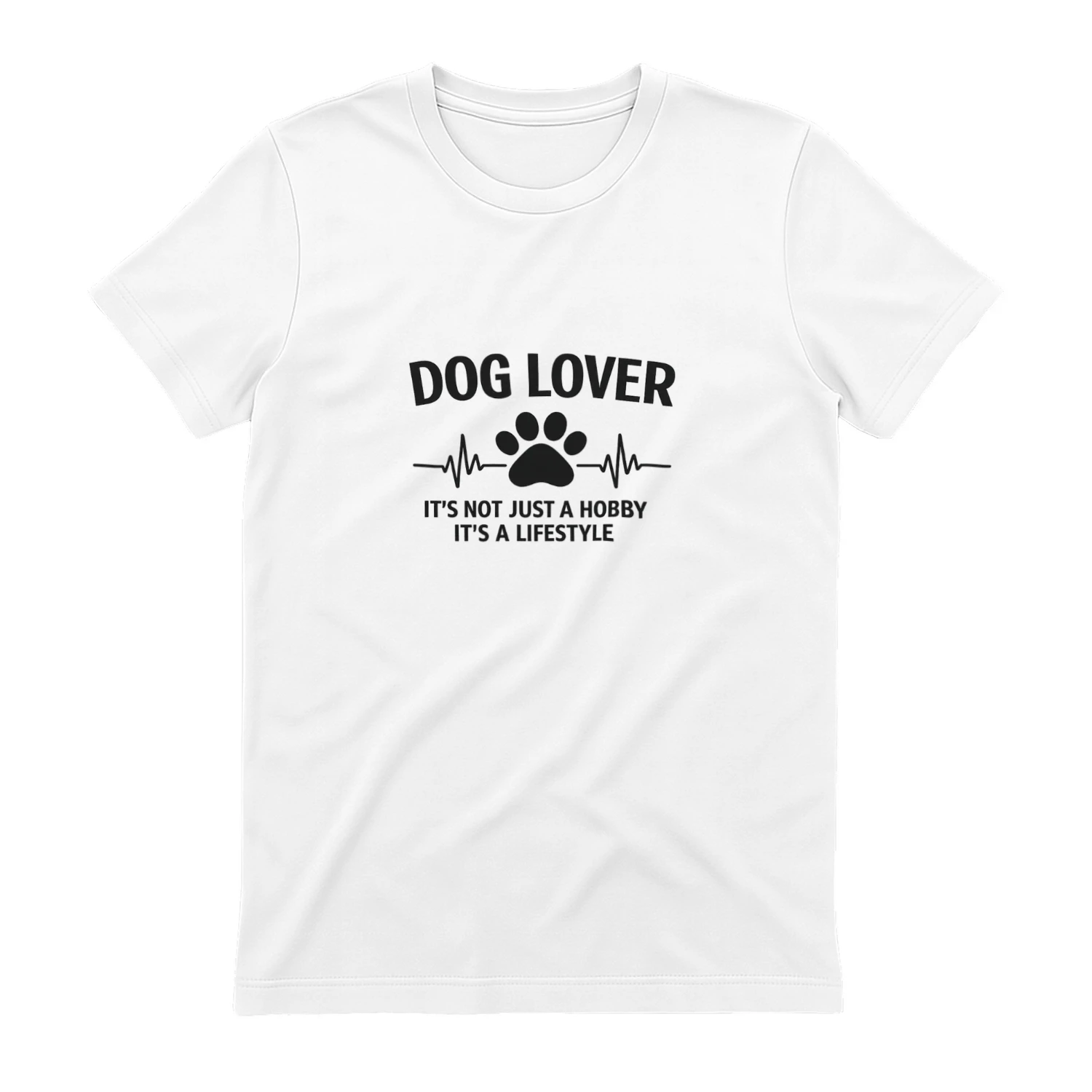 Dog Lover T-Shirt 🐾 – It’s Not Just a Hobby, It’s a Lifestyle