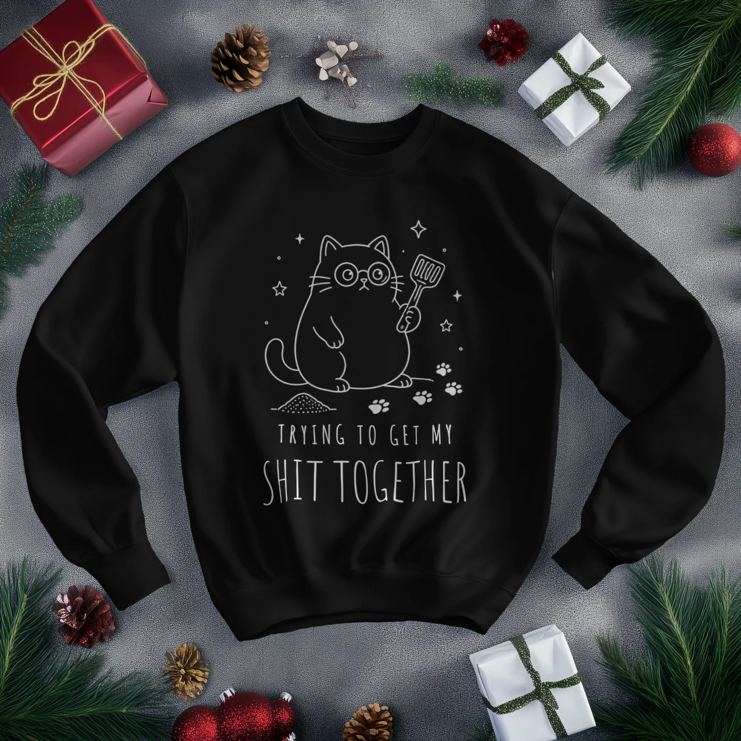 Trying To Get My Shit Together Shirt | Funny Cat Lover sweatshirt  | Sarcastic Adulting Gift