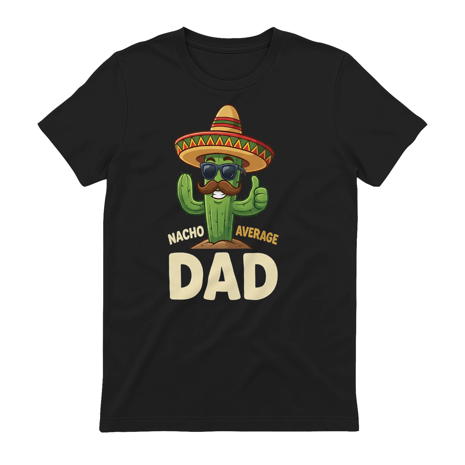 Funny Dad T-Shirt,Nacho Average Dad ,Cactus Mustache Cactus Shirt for Dad, Father's Day Gift for Father, Funny Gift for Men