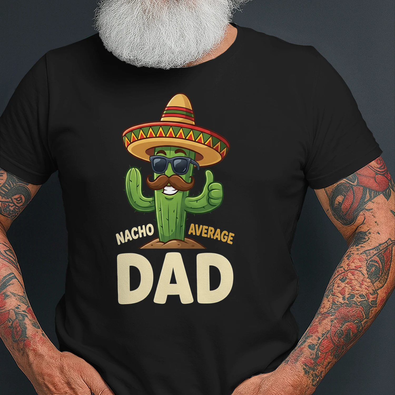 Funny Dad T-Shirt,Nacho Average Dad ,Cactus Mustache Cactus Shirt for Dad, Father's Day Gift for Father, Funny Gift for Men