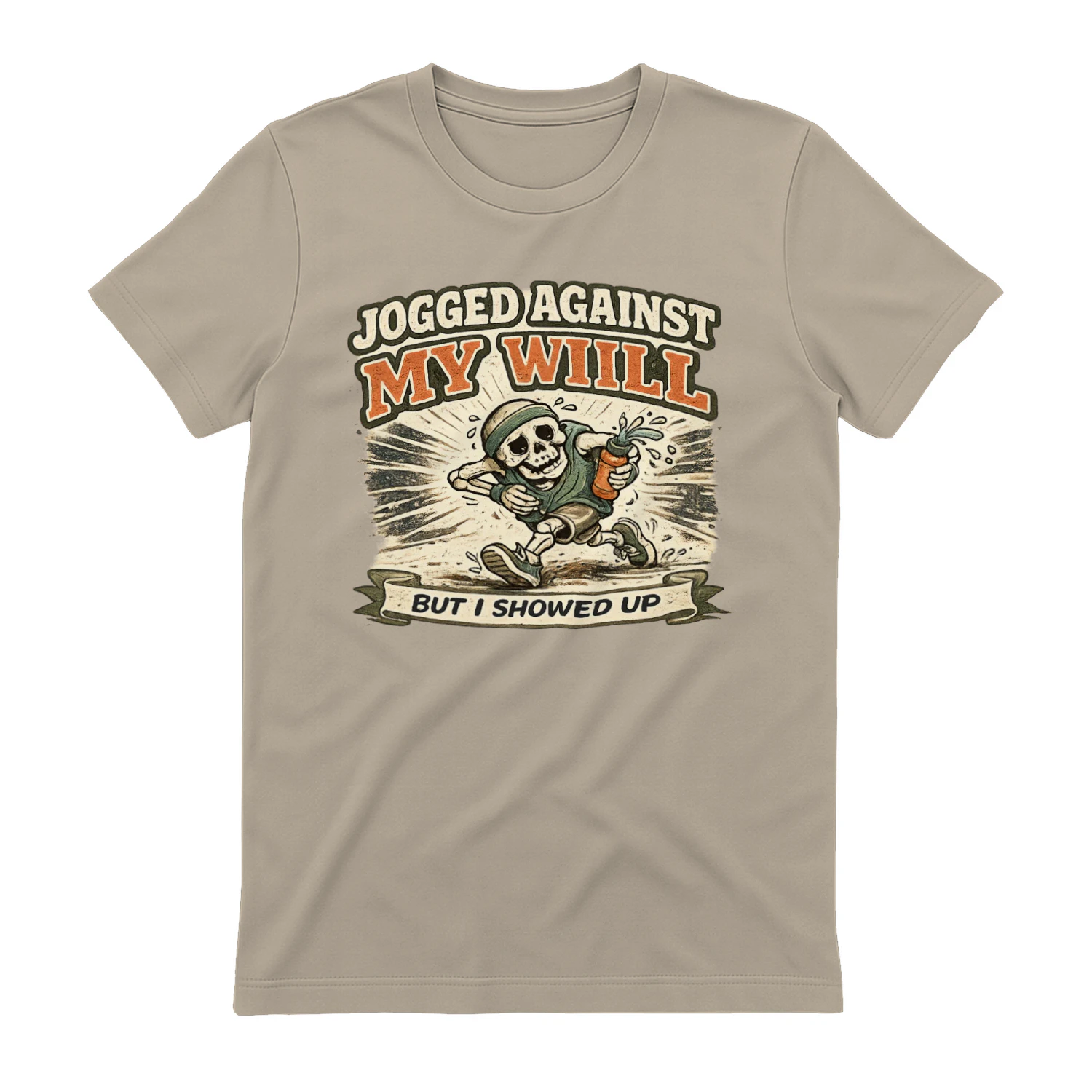 Jogged Against My Will T-Shirt