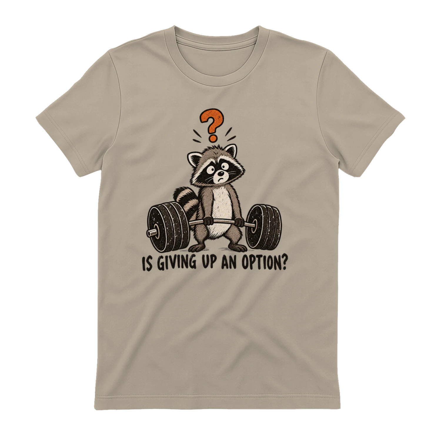 Giving Up T-Shirt