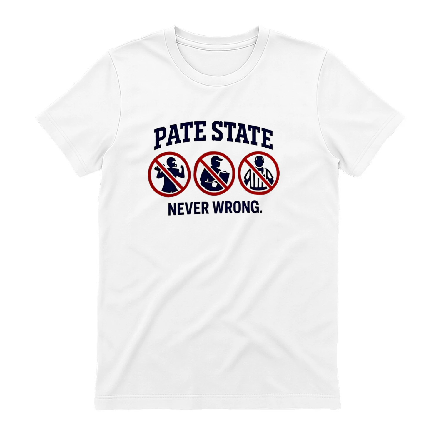 Pate State Never Wrong shirt