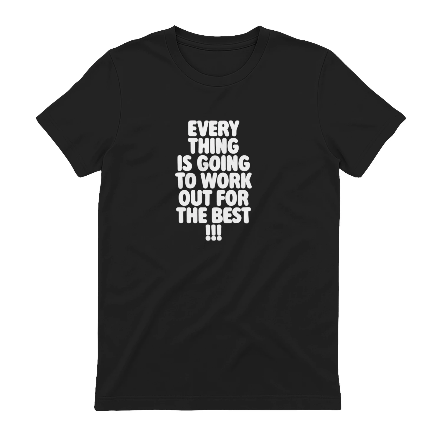 Everything Is Going to Work out for the Best shirt