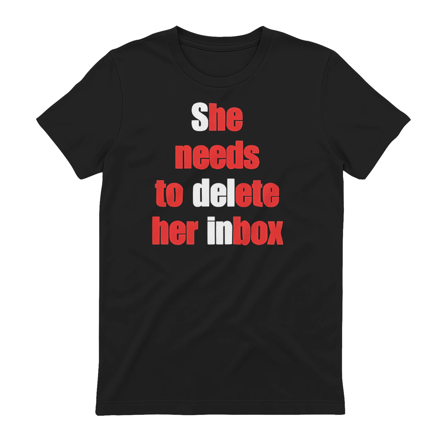 She needs to delete her inbox shirt