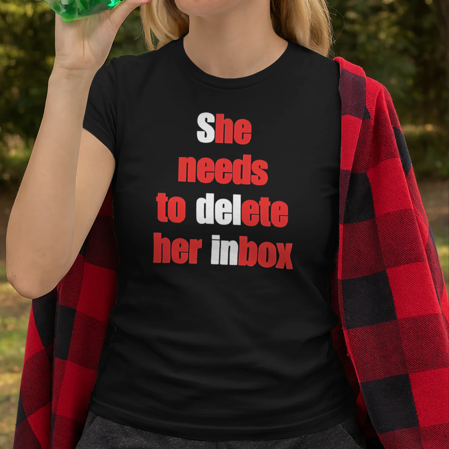 She needs to delete her inbox shirt