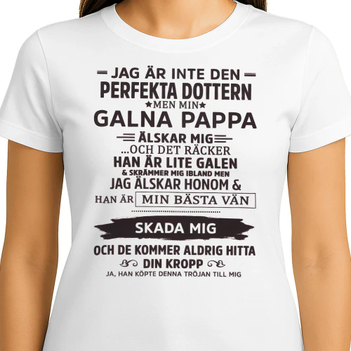 JAG ÄR INTE DEN PERFEKTA DOTTERN ✦ MEN MIN ✦ GALNA PAPPA Copy