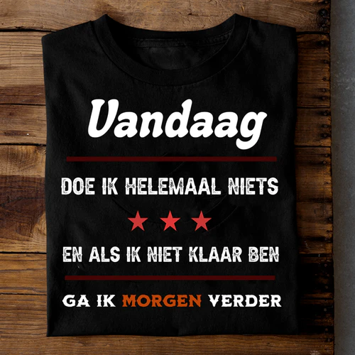 Vandaag doe ik helemaal niets