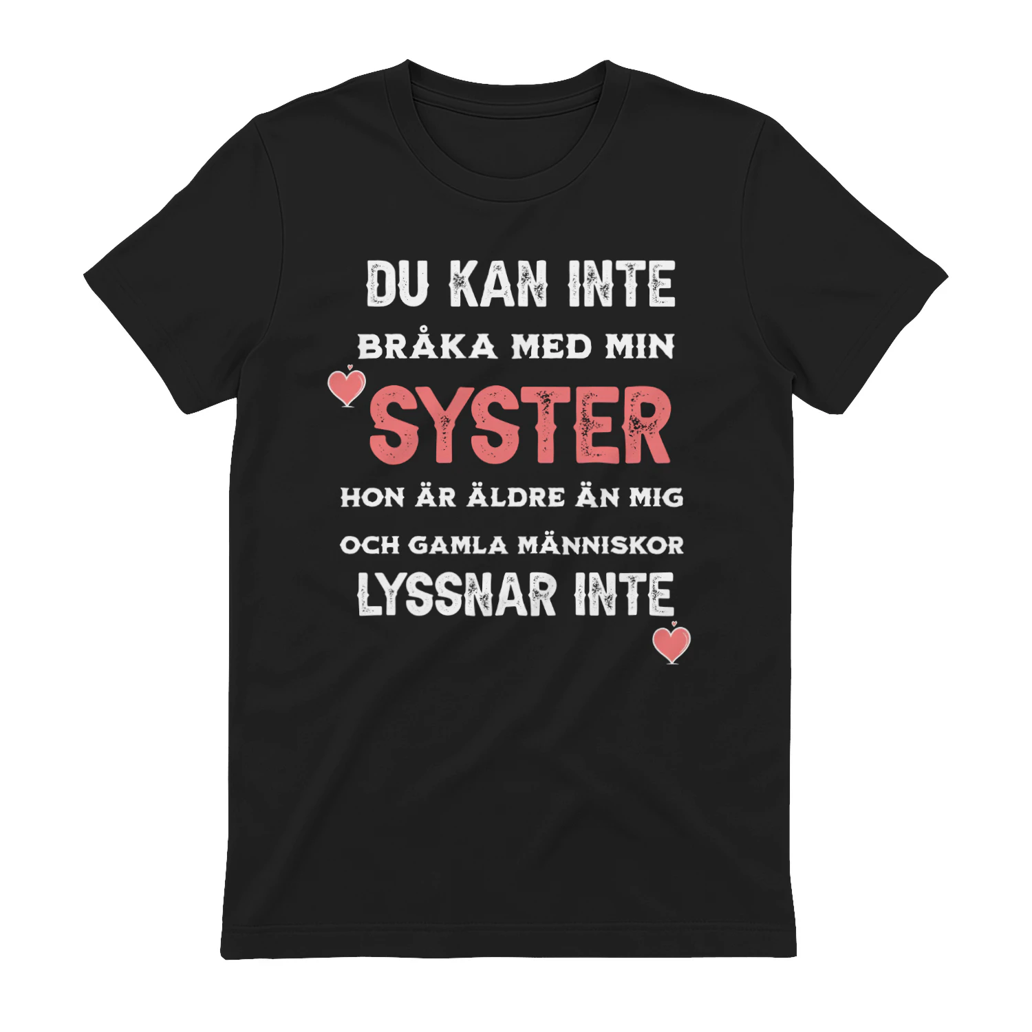 DU KAN INTE BRÅKA MED MIN SYSTER