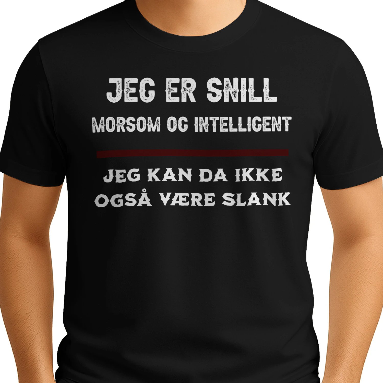JEG ER SNILL, MORSOM OG INTELLIGENT